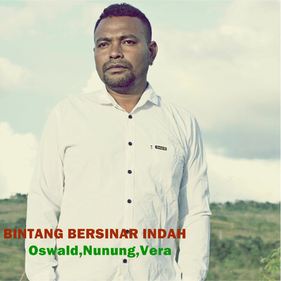 Bintang Bersinar Indah (featuring Nunung, Vera)/Oswald Piga
