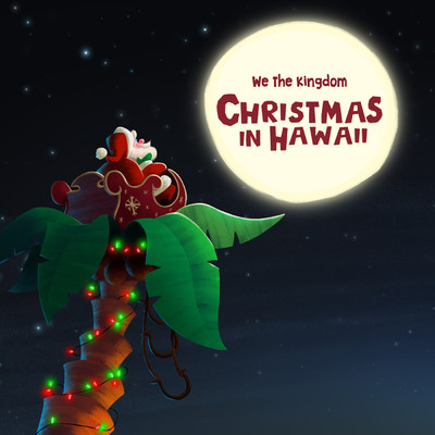 シングル/Christmas in Hawaii/We The Kingdom