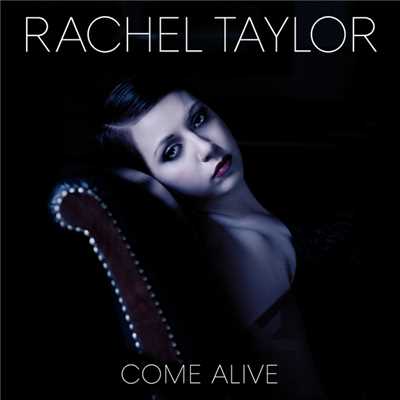 Come Alive/Rachel Taylor