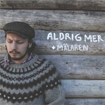 アルバム/Aldrig mer ／ Malaren/Jens Hult