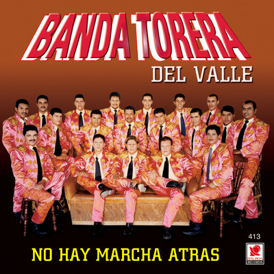 No Hay Marcha Atras/Banda Torera del Valle
