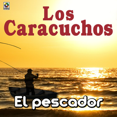 アルバム/El Pescador/Los Caracuchos