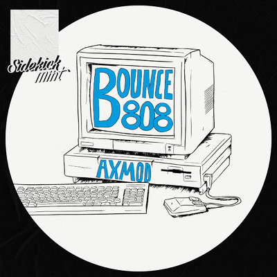 シングル/Bounce 808/Axmod