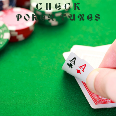 Check/Poker Tunes