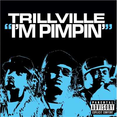 シングル/I'm Pimpin' (feat. E-40 & 8 Ball)/Trillville
