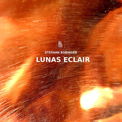 アルバム/Lunas Eclair/Stephan Bobinger