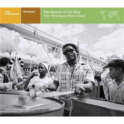 EXPLORER SERIES: CARIBBEAN - Trinidad: The Sound of the Sun ／ The Westland Steel Band/Nonesuch Explorer Series