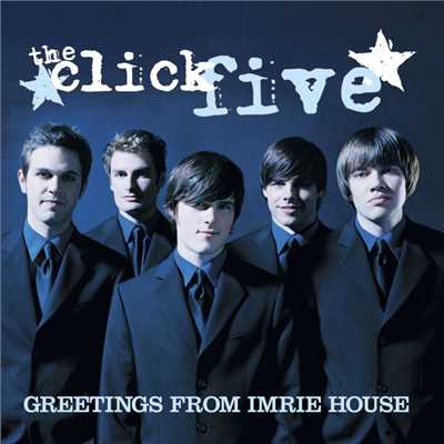 アルバム/Greetings From Imrie House (U.S. Version)/The Click Five