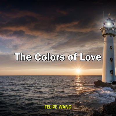 シングル/The Colors of Love/Felipe Wang