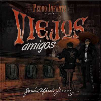 アルバム/Viejos Amigos/Pedro Infante