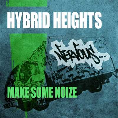 Make Some Noize (Original Mix)/Hybrid Heights