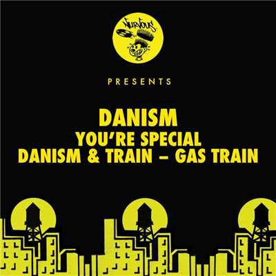 You're Special ／ Gas Train/Danism