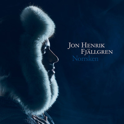Norrsken/Jon Henrik Fjallgren
