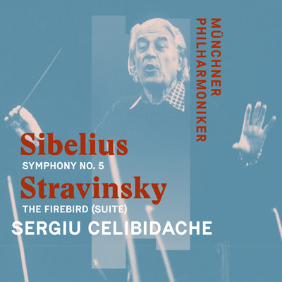 シングル/The Firebird Suite: Berceuse (1919 Version) [Live]/Munchner Philharmoniker & Sergiu Celibidache
