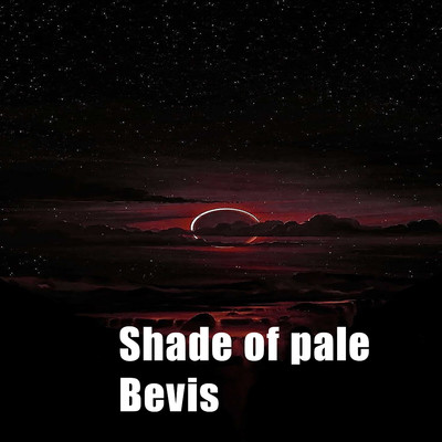 アルバム/Shade of Pale/Bevis