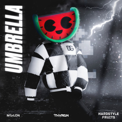 シングル/Umbrella (Sped Up)/MELON, Thyron, & Hardstyle Fruits Music