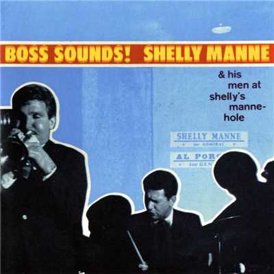 Boss Sounds: Shelly Manne & His Men At Shelly's Manne-Hole [Live]/Shelly Manne & His Men