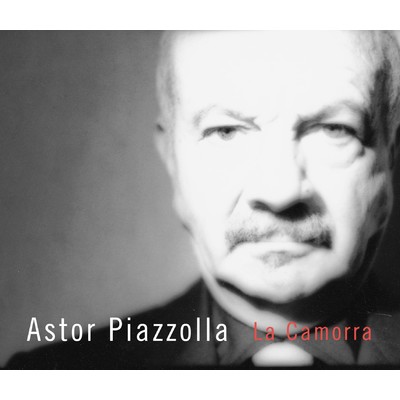 アルバム/La Camorra: The Solitude Of Passionate Provocation/Astor Piazzolla