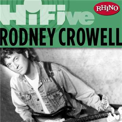 アルバム/Rhino Hi-Five: Rodney Crowell/Rodney Crowell