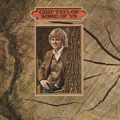 Some Of Us/Chip Taylor