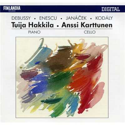 Works by Debussy, Enescu, Janacek and Kodaly/Tuija Hakkila and Anssi Karttunen