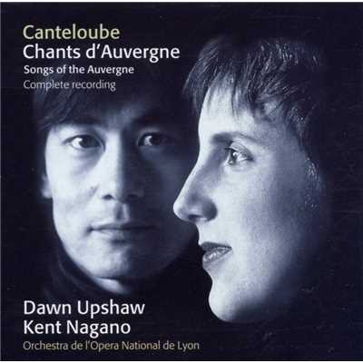 Dawn Upshaw, Kent Nagano & Orchestre de l'Opera de Lyon