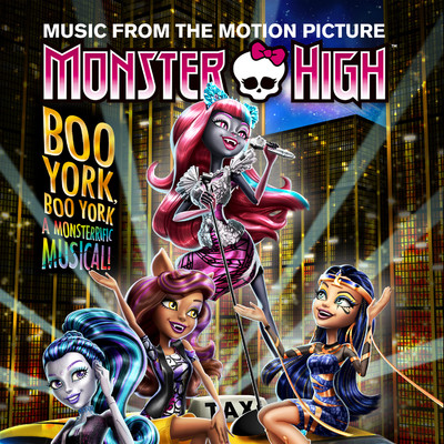 アルバム/Boo York, Boo York (Original Motion Picture Soundtrack)/Monster High