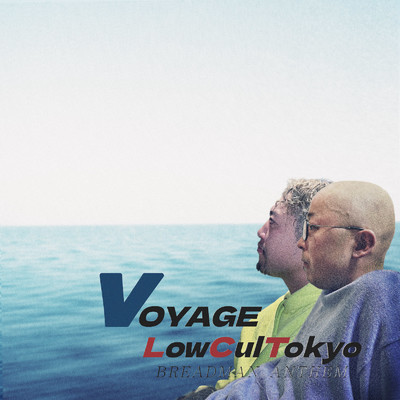 Voyage/LowCulTokyo feat. Kiyo a.k.a. Nakid , CHIP , IKE
