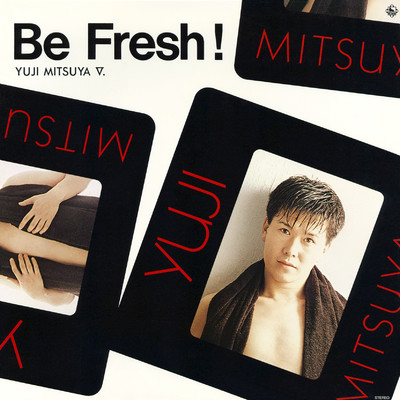 アルバム/Be Fresh！/三ツ矢雄二