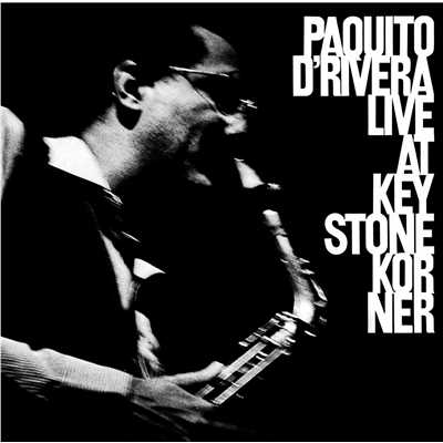 アルバム/Live At Keystone Korner/Paquito D'Rivera