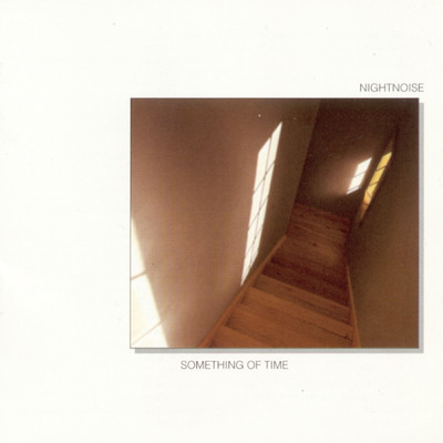 アルバム/Something Of Time/Nightnoise