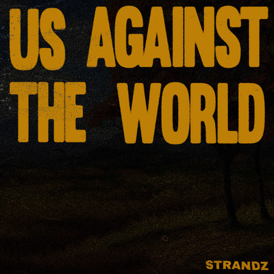 Us Against the World (Explicit)/Strandz