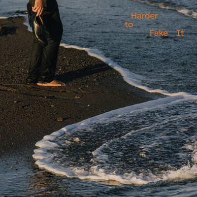Harder to Fake It/Hollow Coves