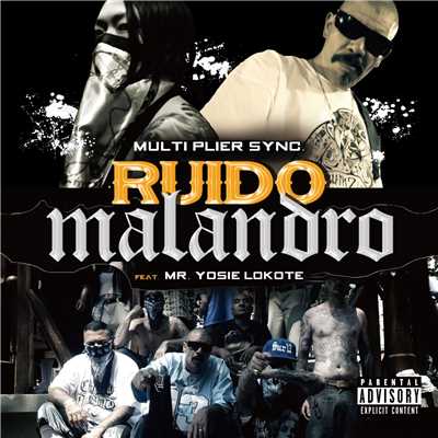 シングル/Ruido Malandro (feat. Mr. Yosie Lokote)/Multi Plier Sync.