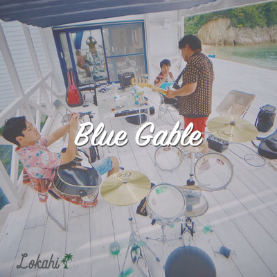 Blue Gable/Lokahi