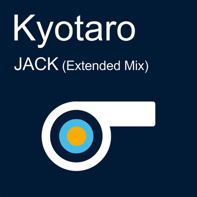 シングル/JACK (Extended Mix)/Kyotaro