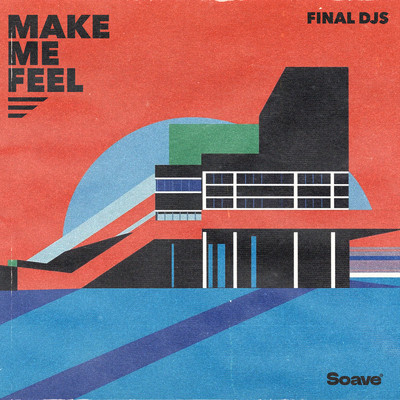 シングル/Make Me Feel/Final DJs