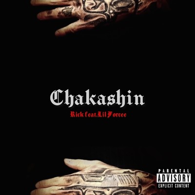 CHAKASHIN (feat. Lil Forcee)/Rick