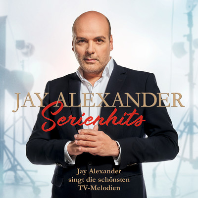 Serienhits - Jay Alexander singt die schonsten TV-Melodien/Jay Alexander／Vogtland Philharmonie／Stefan Fraas