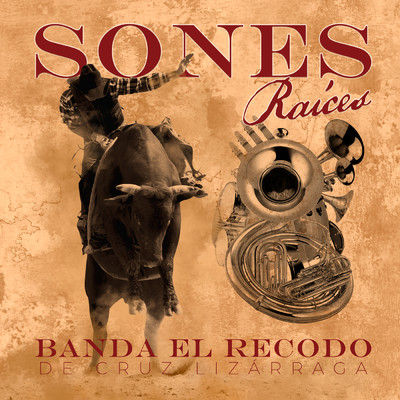 アルバム/Sones Raices/Banda El Recodo De Cruz Lizarraga