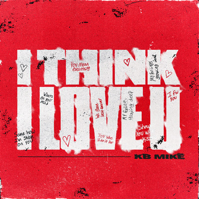 I Think I Love U (Clean)/KB Mike
