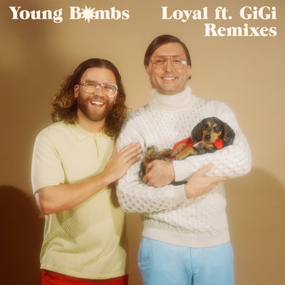 アルバム/Loyal (featuring GiGi／Remixes)/Young Bombs