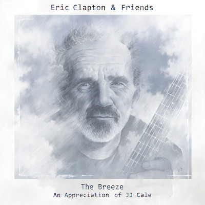 アルバム/Eric Clapton & Friends: The Breeze - An Appreciation Of JJ Cale/Eric Clapton
