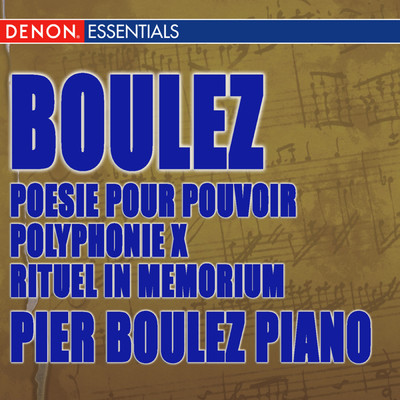 Boulez: Poesie pour pouvoir - Polyphonie X - Rituel in Memorium Bruno Maderna - Structures pour deux pianos/Various Artists
