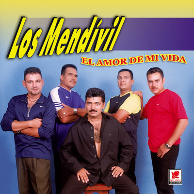 アルバム/El Amor De Mi Vida/Los Mendivil