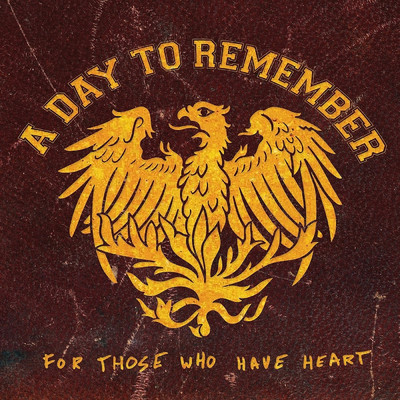 アルバム/For Those Who Have Heart (Explicit) (Deluxe Edition)/ア・デイ・トゥ・リメンバー