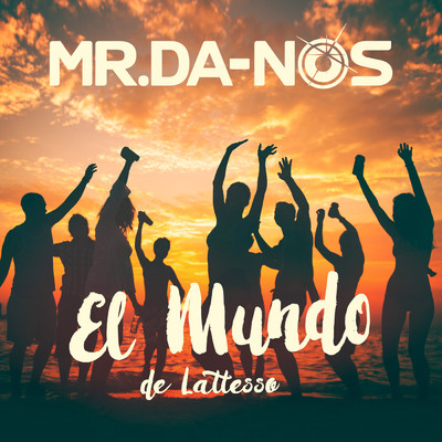 シングル/El Mundo (de Lattesso) (DJ Can Remix)/Mr.Da-Nos