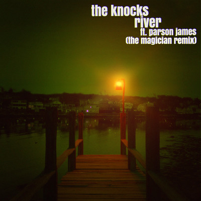 シングル/River (feat. Parson James) [The Magician Remix]/The Knocks