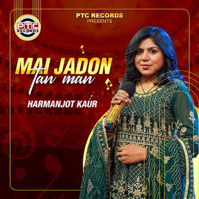 Mai Jadon Tan Man/Harmanjot Kaur