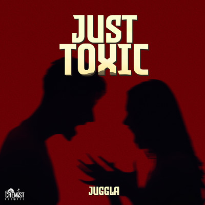 Just Toxic/Juggla & Cjthechemist